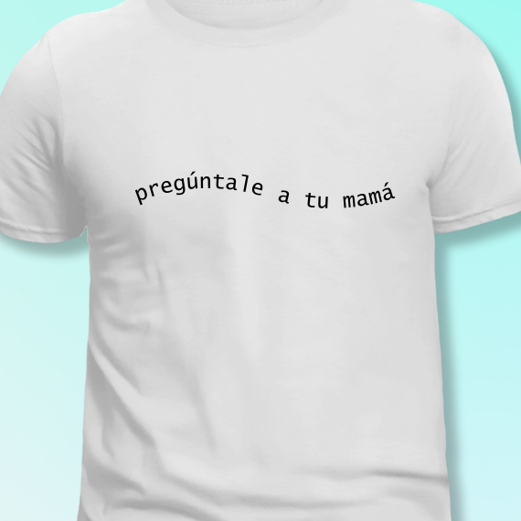 pregúntale a tu mamá - TEE