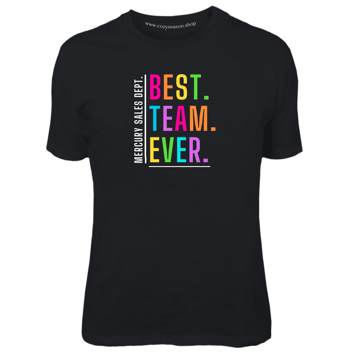CUSTOM TEAM - BEST TEAM EVER - Adult T-Shirt