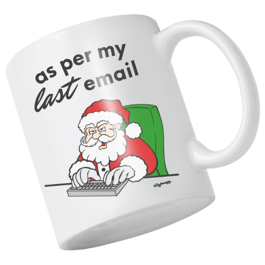 Santa "as per my last email" mug, 11 oz.