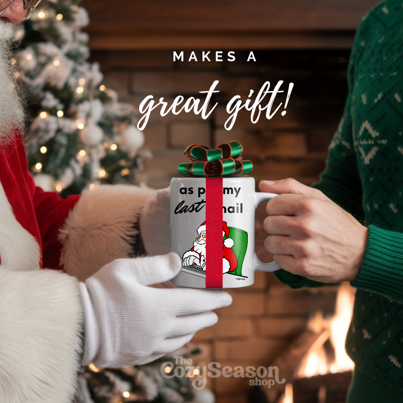 Santa "as per my last email" mug, 11 oz.