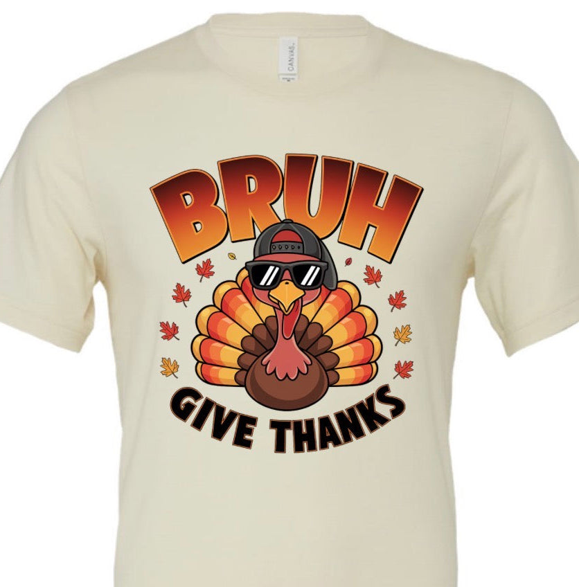 BRUH Give Thanks - Adult Unisex T-Shirt