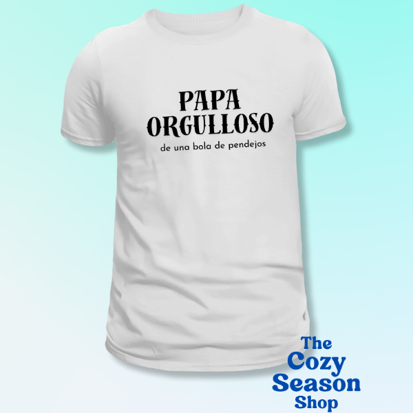 White crew shirt with text 'PAPA ORGULLOSO de uno Bolo de Pendón' printed on the front.