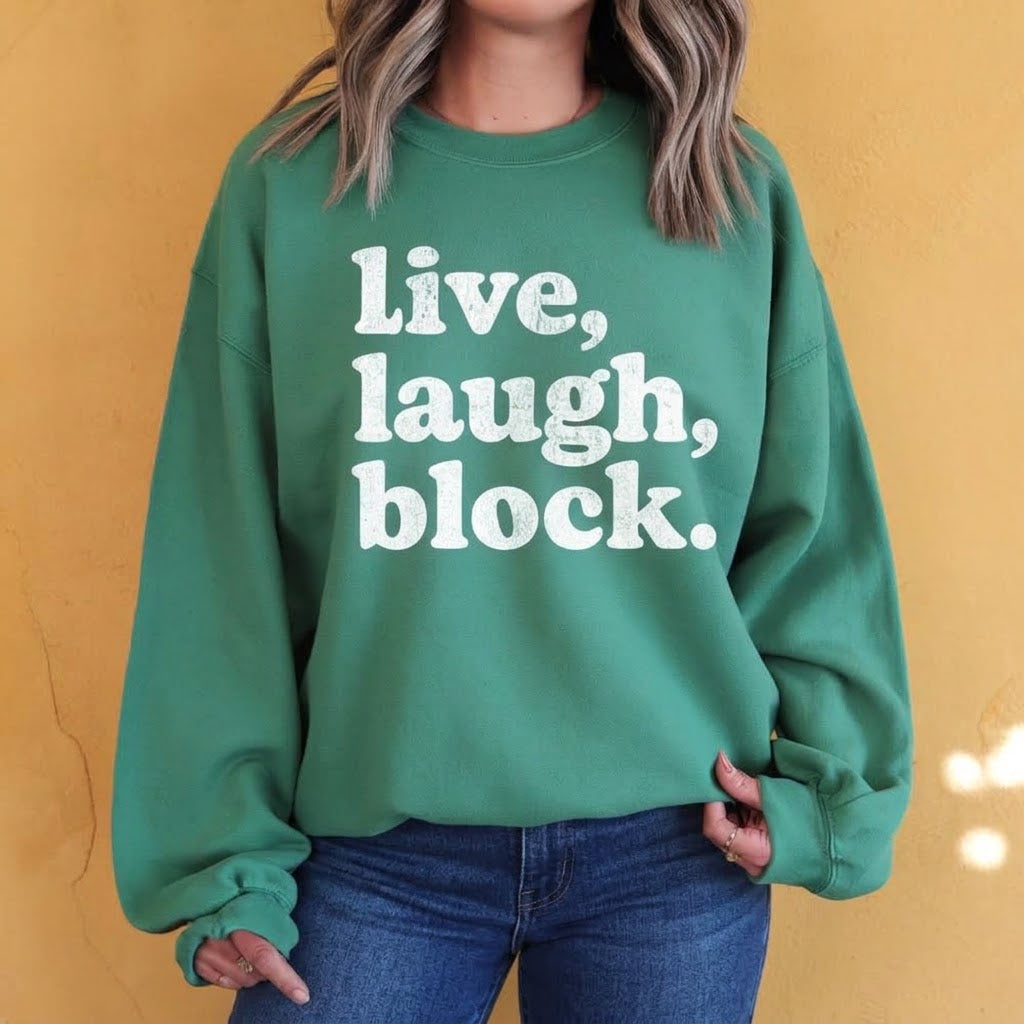 Live, laugh, block - Unisex Sweatshirt