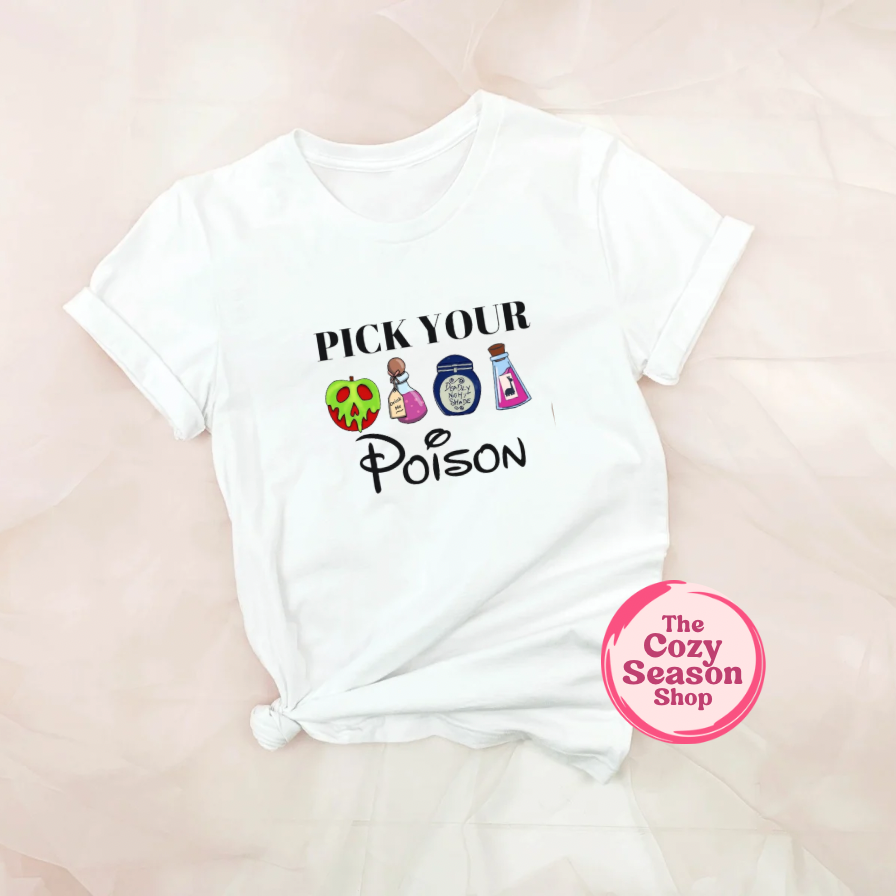 PICK YOUR POISON - T-Shirt