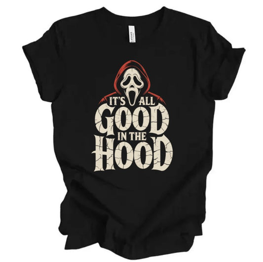 IT'S ALL GOOD IN THE HOOD - Unisex T-Shirt