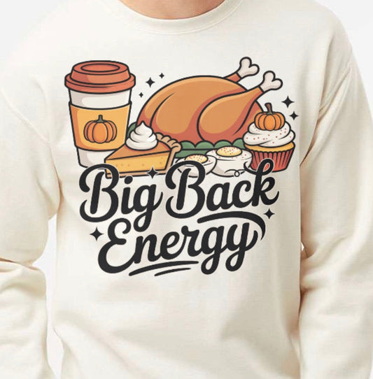 Person wearing a white sweatshirt with Thanksgiving-themed graphics and 'Big Back Energy' text.
