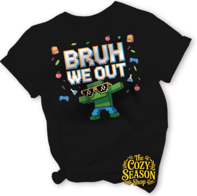 BRUH WE OUT - CreepyDab- COZY T-SHIRT