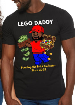 a mock up photo of a man wearing a Black t-shirt with the white text on top reading: 'LEGO DADDY' with a Lego mini figure wearing a red t-shirt and blue jeans. the mini figure is holding a wallet that is stuffed with cash, some dollars falling out in one hand. on the other hand he is holding a lego treasure chest with gems, gold bars and gold coins iwth some spilling out. at the very bottom, the text reads "Funding the brick collector since 2025." the year can be personalized.