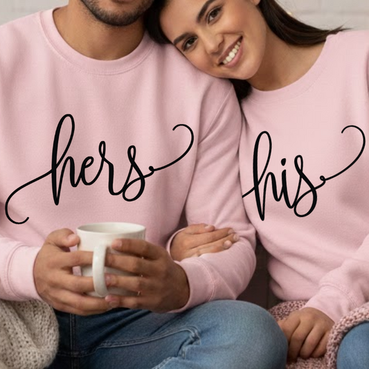 His & Hers - MATCHING Unisex Sweatshirt