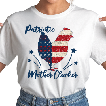 PATRIOTIC MOTHER CLUCKER - Unisex Tee