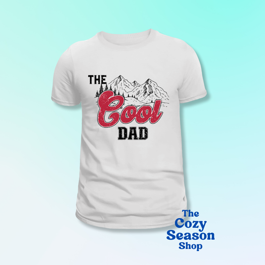 THE COOL DAD - Tshirt or Sweatshirt option