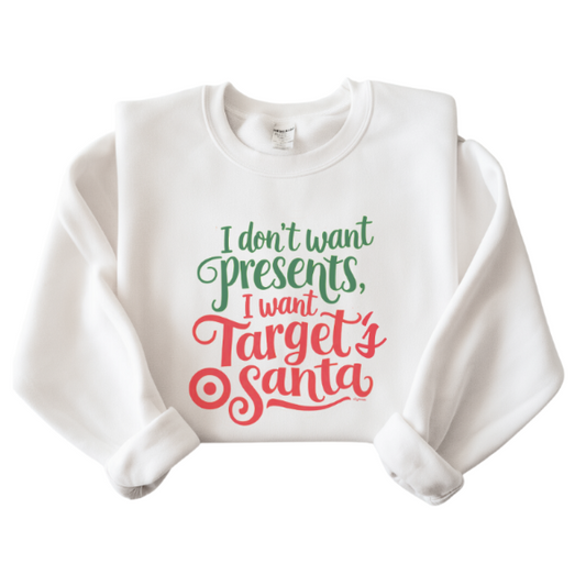 I Don’t Want Presents - Crewneck Sweatshirt