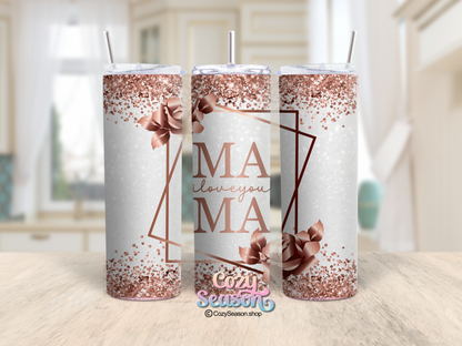 Mama love you Rosegold- Skinny Tumbler