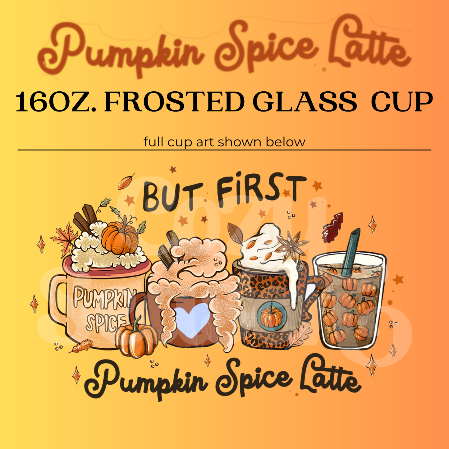 PUMPKIN SPICE  - Frosted Glass Cup