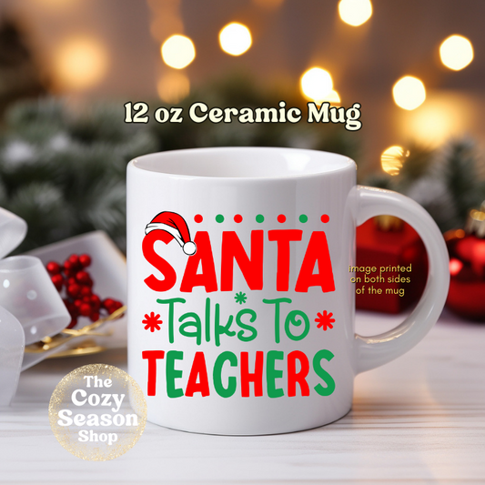 SANTA TALKS TO TEACHERS Mug, 12 oz.