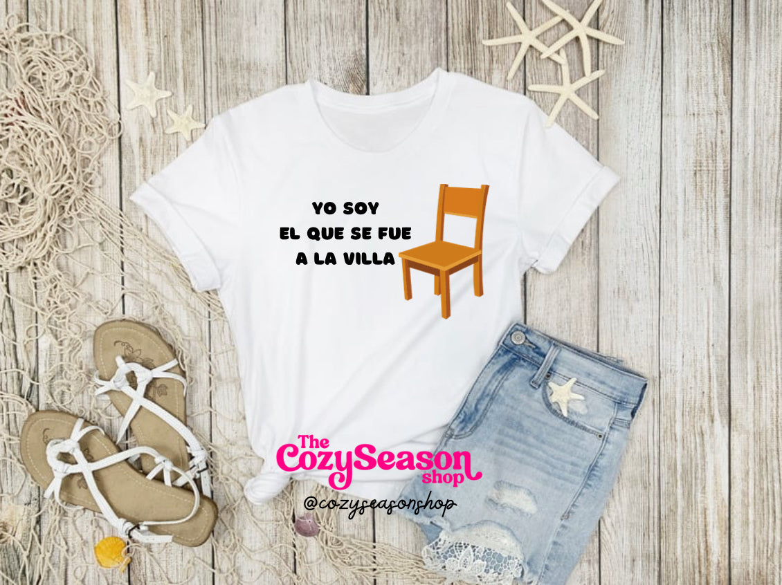 El Que Se Fue a la Villa - Unisex T-Shirt