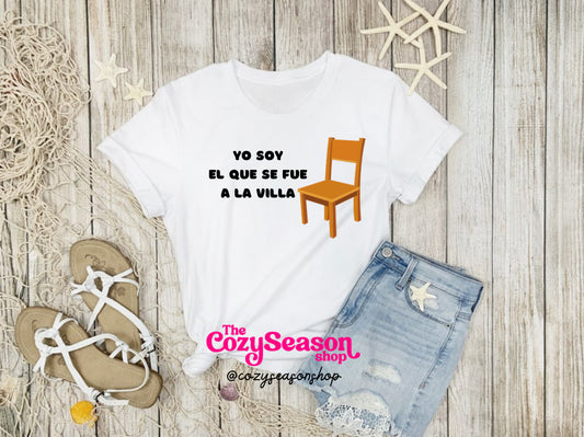 El Que Se Fue a la Villa - Unisex T-Shirt