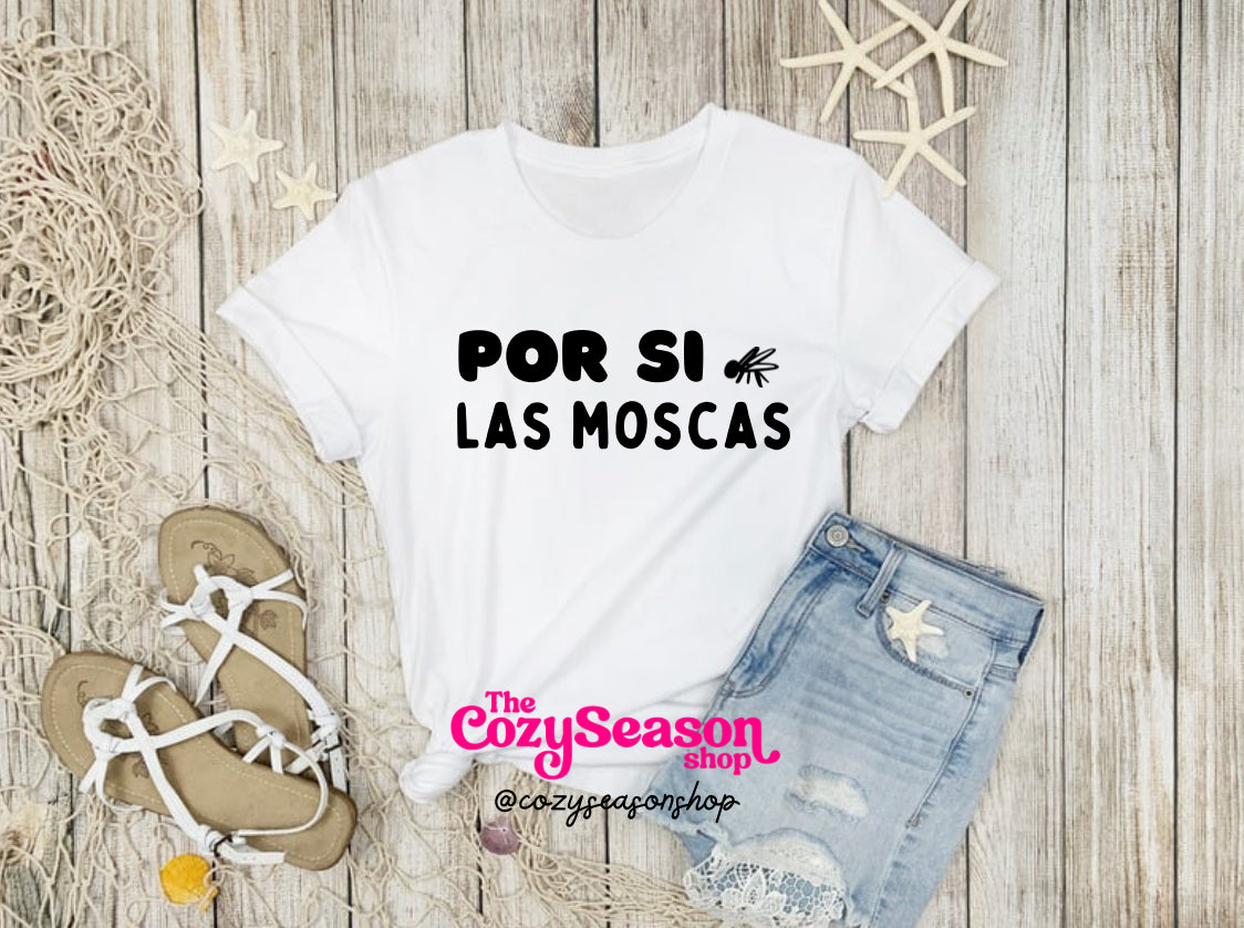 POR SI LAS MOSCAS - Unisex T-Shirt