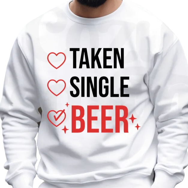 TAKEN, SINGLE, BEER - Unisex Pullover Sweatshirt