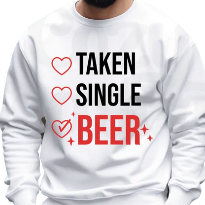 TAKEN, SINGLE, BEER - Unisex Pullover Sweatshirt