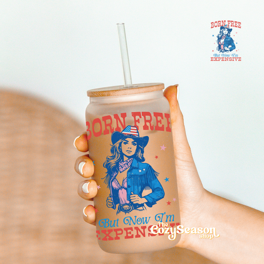 CLEARANCE - BORN FREE But now I’m expensive - Glass Travel Cup