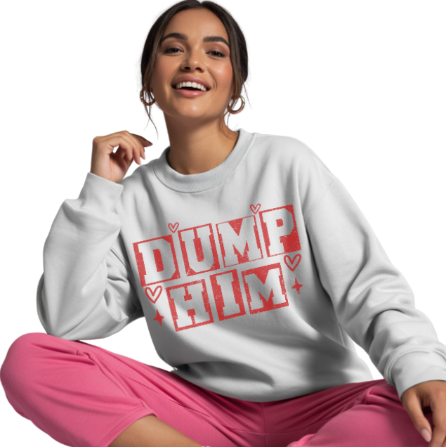 Woman wearing a white sweatshirt with 'Dump Him' text in red, sitting on a white background.