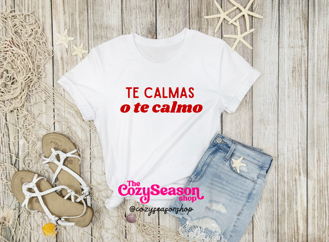 TE CALMAS o te calmo - Unisex T-Shirt