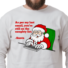 As per my last email (Santa) - Sweatshirt