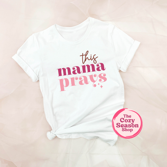 THIS MAMA PRAYS - Cozy T-Shirt