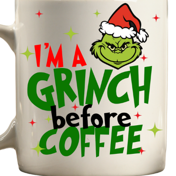 I'm A Grinch Before - Mug