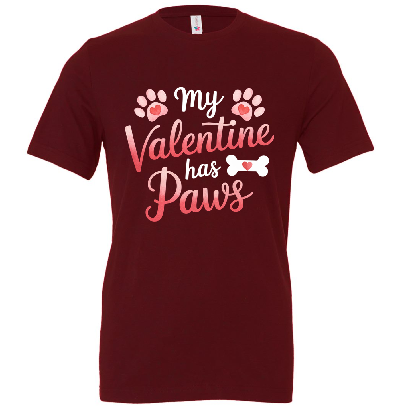MY VALENTINE HAS PAWS - Unisex T-Shirt