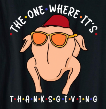 The One Where It’s Thanksgiving - Adult Unisex T-Shirt