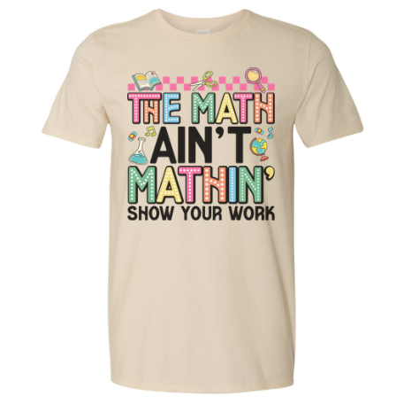 MATH AIN'T MATHIN' - Unisex Tee