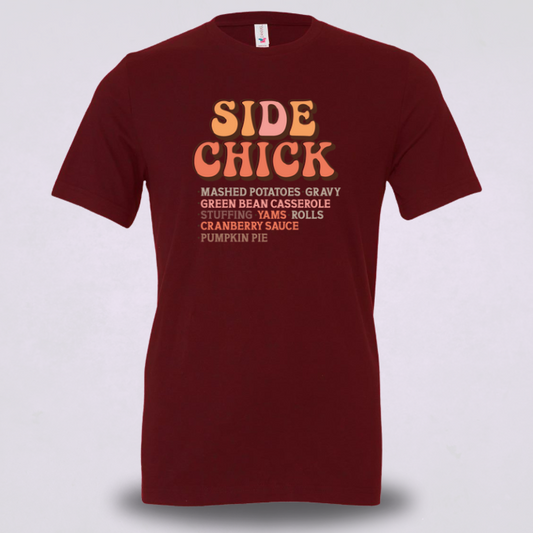 SIDE CHICK - Unisex T-Shirt