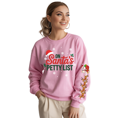 On Santa’s Petty List - Sweatshirt